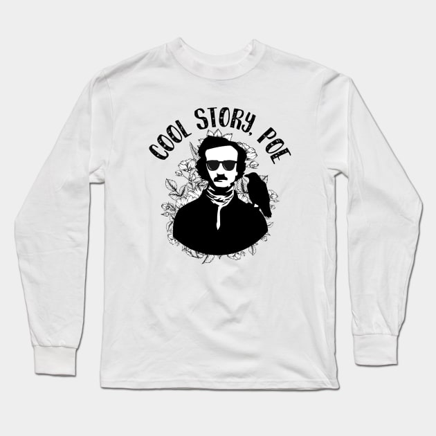 Cool Story, Poe Long Sleeve T-Shirt by teamasthers